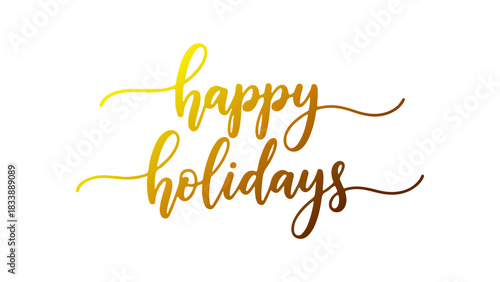 Festive Typography - Elegant Gold Script 'Happy Holidays' - A beautiful brush script conveying warmth and cheer for seasonal greetings and celebrations, perfect for cards, banners, and decorations