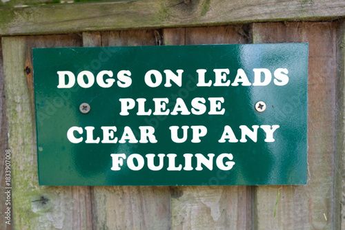 Dogs on Leads and Clear Up Fouling Warning Sign