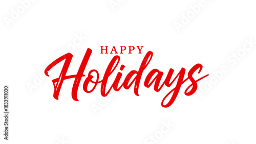 Cheerful 'Happy Holidays' calligraphic inscription for joyful season's greetings, digital cards, and celebratory event decorations