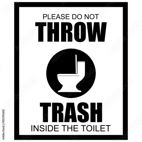 Please Do not throw trash inside the toilet, label sign vector