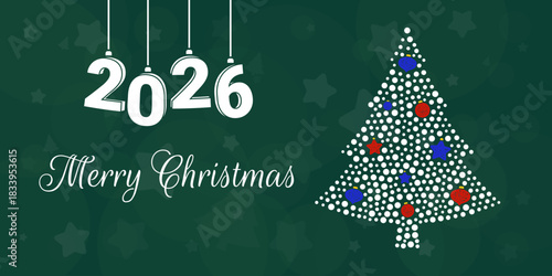 Modern 2026 Christmas design bold white numerals as ornaments, elegant Merry Christmas script, dotted tree with stars and baubles on deep green background. Perfect for cards, banners, social media