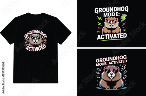 Groundhog mode activated a playful t shirt design with a cute groundhog illustration