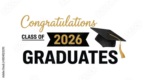 Congratulations Class of 2026 graduates typography design. Vector banner with academic mortarboard cap for high school or university