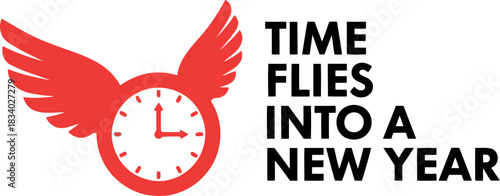 Stylized red clock with elegant wings and bold text message "time flies into a new year", a vibrant graphic symbolizing the swift passage of time and fresh starts for holiday events