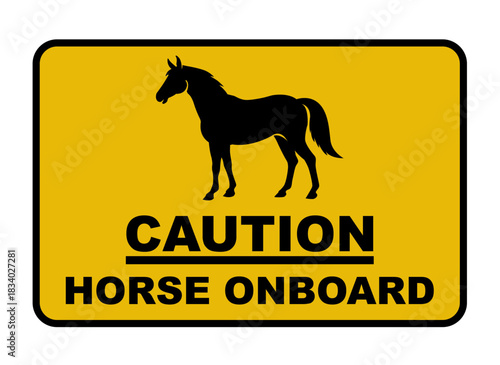 Caution Horse Onboard Warning Sign horse vehicle signage.