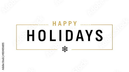 Festive Seasonal Greeting Card Design Featuring the Words Happy Holidays with a Subtle Snowflake Accent on a White Background