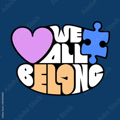 We All Belong Autism Awareness Heart Puzzle Piece belonging