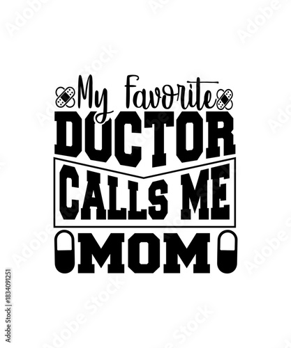 my favorite doctor calls me mom svg