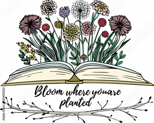 Open book with blooming flowers growing from pages and inspirational quote