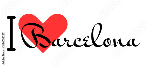 I love Barcelona, city of Spain. Hand drawn letters with red heart. Vector illustration lettering, modern design