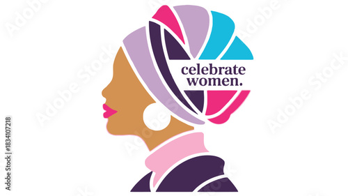Stylized profile of a woman wearing a colorful headwrap with the words celebrate women