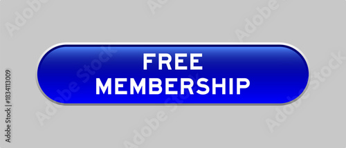 Blue color capsule shape button with word free membership on gray background
