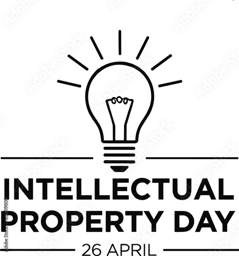 Intellectual Property Day, April 26, Global Celebration of Innovation, Copyright, Patent, and Trademark Rights, Idea Protection, Light Bulb Concept, Vector