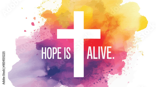 White christian cross with the words hope is alive on a vibrant watercolor background