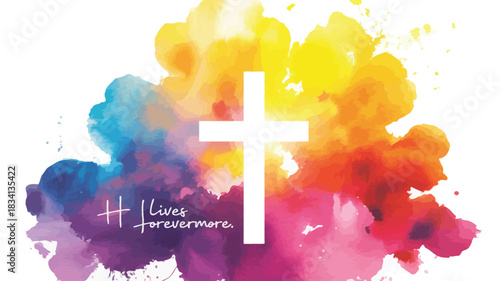 White christian cross with he lives forevermore text against vibrant watercolor splash background