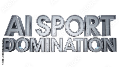 A compelling 3D metallic text rendering of 'AI SPORT DOMINATION,' visually representing the future convergence of artificial intelligence and sports dominance. background removed