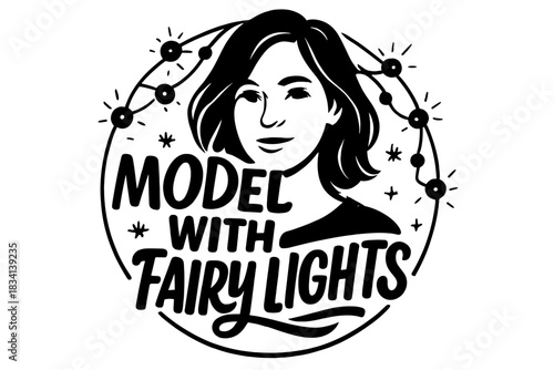 Fairy Lights Typography. Model with fairy lights. modern hand lettering, smooth curves, balanced composition,