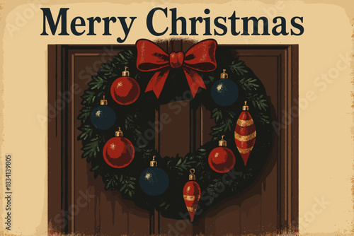 Vintage Holiday Wreath. Christmas wreath on a door. vintage serif script, shadowed outlines, aged print