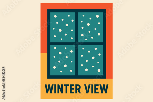 Snowy Window View. Window view with falling snow. Modern minimalist poster banner, bold sans-serif typography,