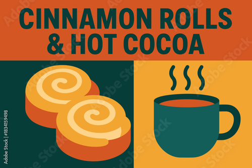Cinnamon Cocoa Poster. Cinnamon rolls and hot cocoa. Modern minimalist poster banner, bold sans-serif
