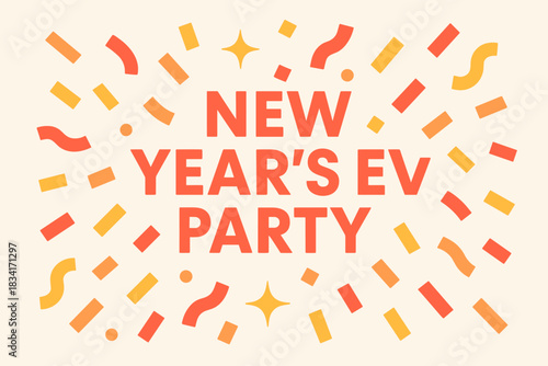 New Year's Celebration. New Year’s Eve party confetti. Modern minimalist poster banner, bold sans-serif
