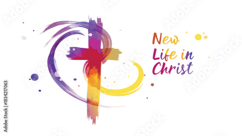 Abstract colorful brush stroke cross with text new life in christ symbolizing spiritual rebirth and faith