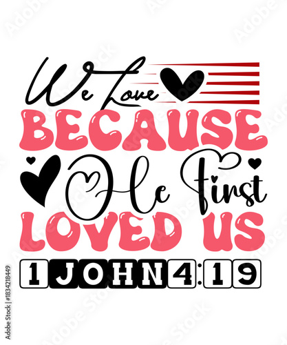 we love because he first loved us 1 john 4 19