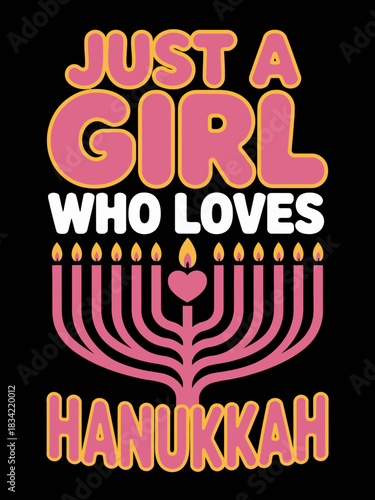 A whimsical design features the text 'Just a Girl Who Loves Hanukkah' above a pink menorah.