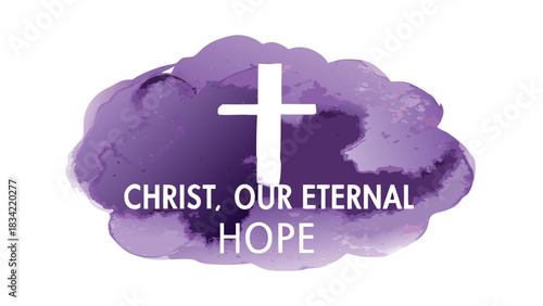 White christian cross symbol with christ our eternal hope text on a purple watercolor cloud background