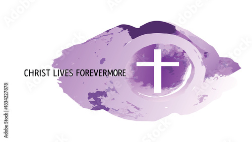 White christian cross symbol centered within purple watercolor splash with text christ lives forevermore