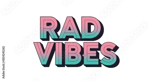Retro Rad Vibes Text with Gradient and 3D Effect.