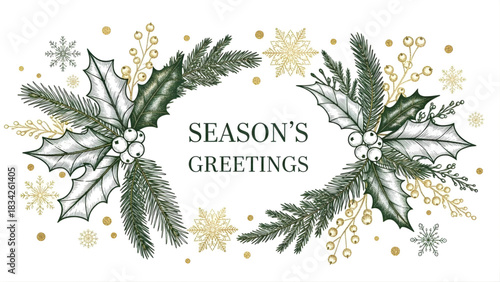 Festive Season's Greetings: An elegant holiday greeting with seasonal elements, with Season's Greetings elegantly placed. Snowflakes and botanical elements celebrate the spirit of the season.