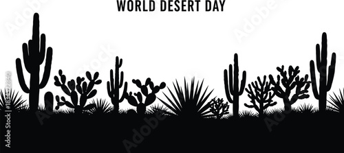Black and silhouette illustration celebrating world desert day featuring various desert flora like cacti and agave plants against a backdrop
