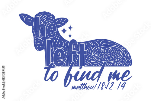 He Left the 99 to Find Me Shirt Lost Sheep Matthew 18:12–14 Christian Bible Verse Tee
