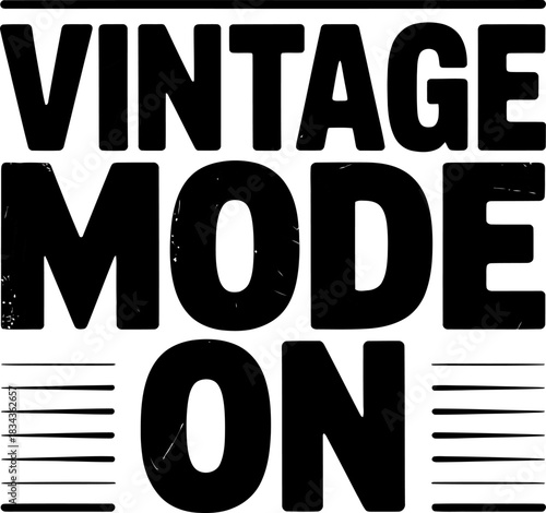 Black vintage mode on text with grunge texture and horizontal lines typography