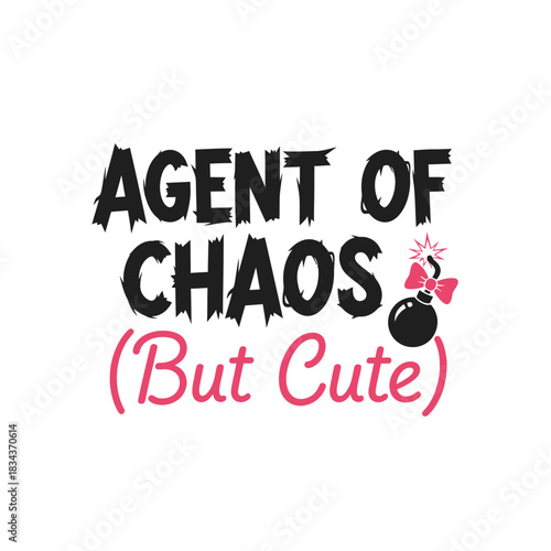 Agent of chaos design featuring a bomb with a bow a cute and humorous vector illustration for t-shirts and apparel typography t shirt design