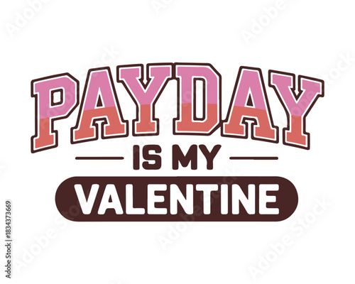 Payday Is My Valentine SVG