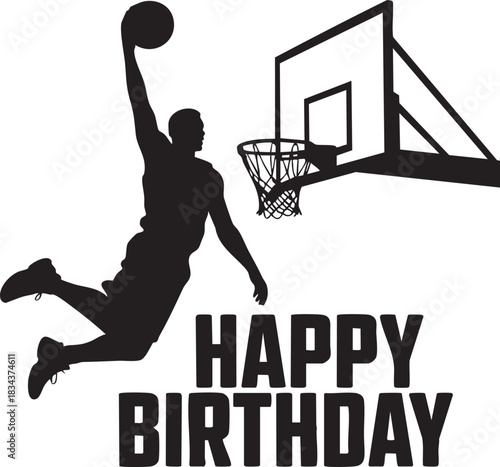 A black silhouette of a basketball player performing a powerful dunk on a hoop with the words Happy Birthday.