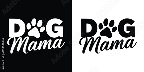 Dog Mama pet lover quote with bold paw print typography in simple modern monochrome style