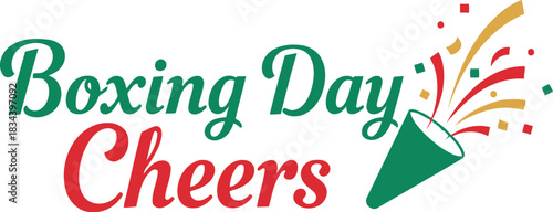 Boxing day cheers text with a festive party popper and confetti exploding in celebration