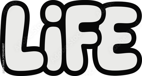 Life word in playful bubble style text illustration concept