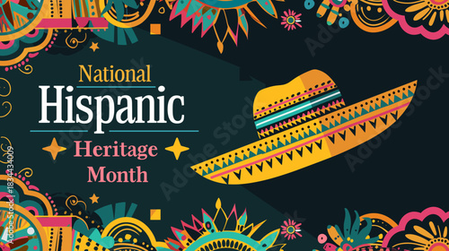 text "National Hispanic Heritage Month " in bold, on top of an illustrated sombrero and vibrant Mexican patterns background. Navy blue, yellow, orange, red, green, turquoise, purple. Colors that repre