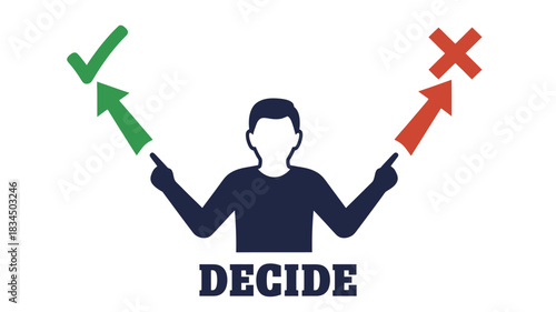A person considering choices with check and cross marks and directional arrows above