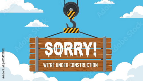 Vector illustration of a website under construction page, with a sorry message on a wooden sign hanging from a crane hook against a cloudy sky for 2026