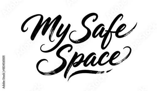 “My Safe Space” black handwritten lettering for comfort and self-care themes