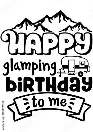 Glamping Birthday Celebration: A unique design celebrating a birthday with camping adventures, mountains, and joyful wishes. 