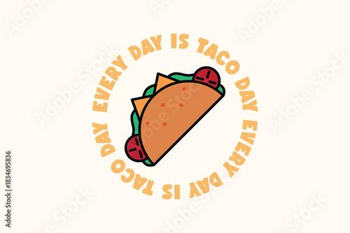 Every Day is Taco Day Fun Illustration