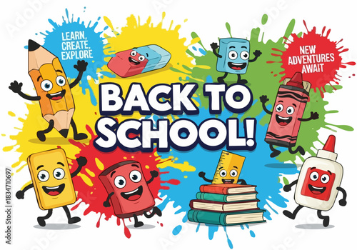 Cartoon school supplies characters are celebrating "Back to School" on a colorful paint splash background.
