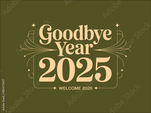 Abstract festive background with bold new year lettering saying goodbye 2025 and welcome 2026.