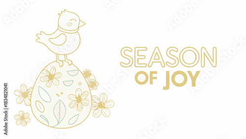 Cute illustrated chick standing on a decorative easter egg surrounded by flowers with the text season of joy